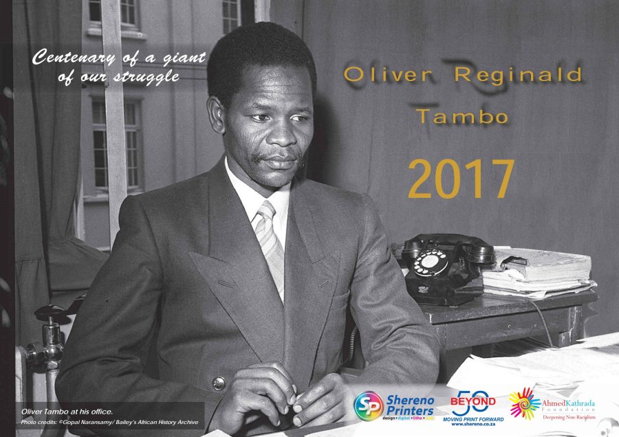 Ahmed Kathrada Foundation 2017 CALENDAR: MARKING THE CENTENARY OF OLIVER TAMBO